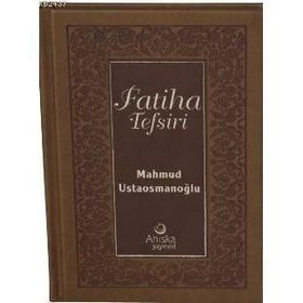 FATIHA TEFSIRI - MAHMUD USTAOSMANOĞLU