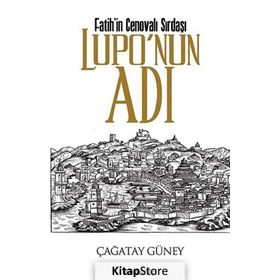FATIHIN CENOVALI SIRDAŞI - LUPONUN ADI - ÇAĞATAY GÜNEY