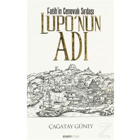 FATIHIN CENOVALI SIRDAŞI - LUPONUN ADI - ÇAĞATAY GÜNEY