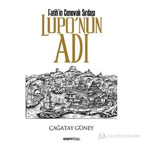 FATIHIN CENOVALI SIRDAŞI - LUPONUN ADI - ÇAĞATAY GÜNEY