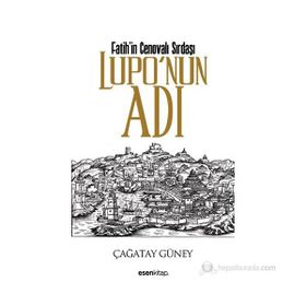 FATIHIN CENOVALI SIRDAŞI - LUPONUN ADI - ÇAĞATAY GÜNEY