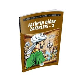 Fatih'in Diğer Zaferleri 2 - Fatih Sultan Mehmet Serisi - Maviçatı Yayınları
