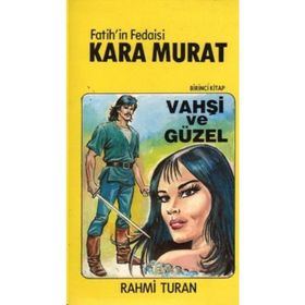 Fatih’in Fedaisi Kara Murat 1 Vahşi Güzel - Rahmi Turan