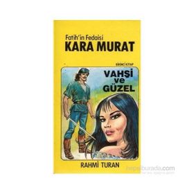 Fatih’in Fedaisi Kara Murat 1 Vahşi Güzel - Rahmi Turan