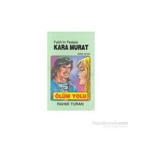 Fatih’in Fedaisi Kara Murat 2 Ölüm Yolu - Rahmi Turan