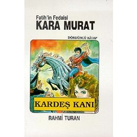 Fatih'in Fedaisi Kara Murat 4 - Kardeş Kanı - Rahmi Turan