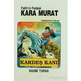 Fatih'in Fedaisi Kara Murat 4 - Kardeş Kanı - Rahmi Turan