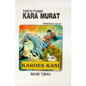Fatih'in Fedaisi Kara Murat 4 - Kardeş Kanı - Rahmi Turan