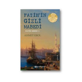 FATIH'IN GIZLI MABEDI - AHMET EROL