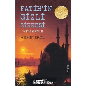 Fatih'in Gizli Sikkesi - Fatih Serisi 2 - Ahmet Erol
