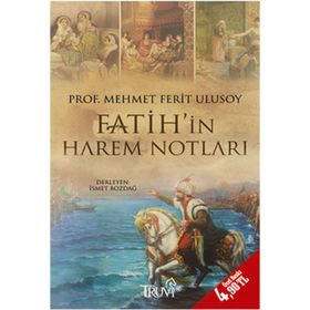 FATIHIN HAREM NOTLARI - MEHMET FERIT ULUSOY