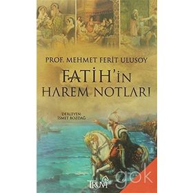 FATIHIN HAREM NOTLARI - MEHMET FERIT ULUSOY