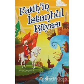 Fatih’in İstanbul Rüyası - Talip Arışahin