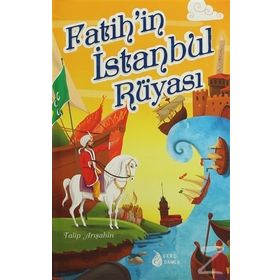 Fatih’in İstanbul Rüyası - Talip Arışahin