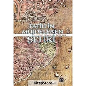 FATIHIN MÜJDELENEN ŞEHRİ 3 DEVIRDE İSTANBUL - ÖNDER KAYA