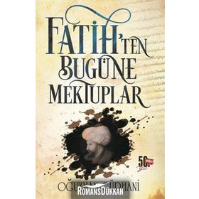 Fatih'ten Bugüne Mektuplar - Oğuzhan Gürhani