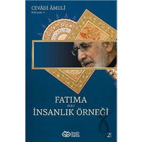 Fatıma İnsanlık Örneği - Abdullah Cevadi Amuli