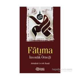 Fatıma İnsanlık Örneği - Abdullah Cevadi Amuli