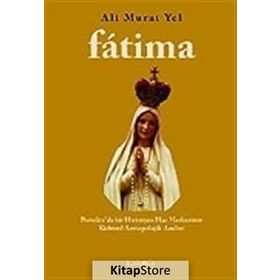 FATIMA PORTEKIZ´DE BIR HIRISTIYAN HAC MERKEZININ KÜLTÜREL ANTROPOLOJIK ANALIZI - ALI MURAT YEL