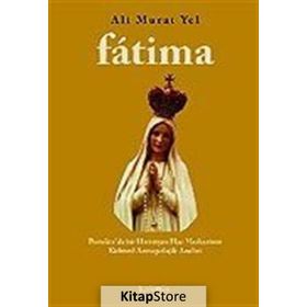 FATIMA PORTEKIZ´DE BIR HIRISTIYAN HAC MERKEZININ KÜLTÜREL ANTROPOLOJIK ANALIZI - ALI MURAT YEL
