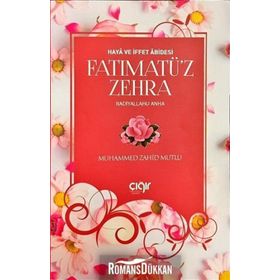 Fatımatü'z Zehra-Haya ve İffet Abidesi - Muhammed Zahid Mutlu