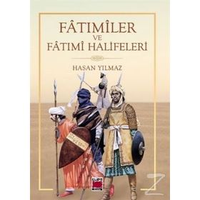 Fatımiler Ve Fatımi Halifeleri - Hasan Yılmaz
