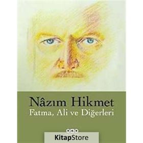 Fatma, Ali ve Diğerleri - Nazım Hikmet