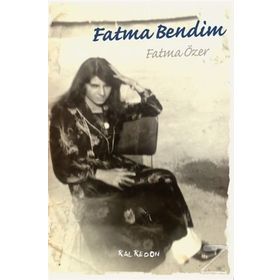 Fatma Bendim - Fatma Özer