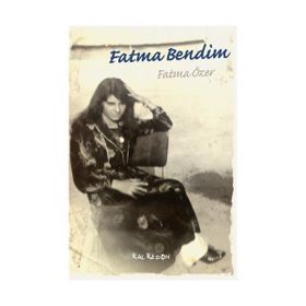 Fatma Bendim - Fatma Özer
