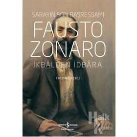 Fausto Zonaro - Sarayın Son Başressamı - Fatma Ürekli
