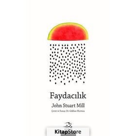 Faydacılık - John Stuart Mill