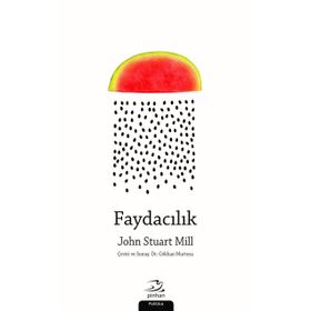Faydacılık - John Stuart Mill