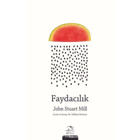 Faydacılık - John Stuart Mill