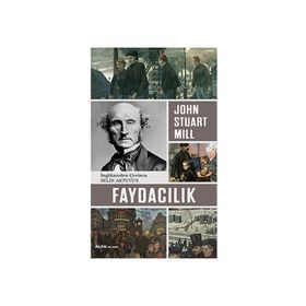 Faydacılık - John Stuart Mill