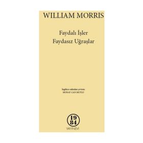 Faydalı İşler Faydasız Uğraşlar - William Morris