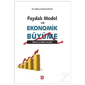 Faydalı Model ve Ekonomik Büyüme - Dr. Gökay Canberk Buluş