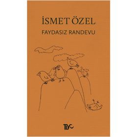 Faydasız Randevu - İsmet Özel