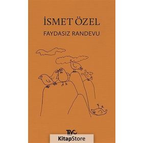 Faydasız Randevu - İsmet Özel