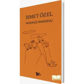Faydasız Randevu - İsmet Özel