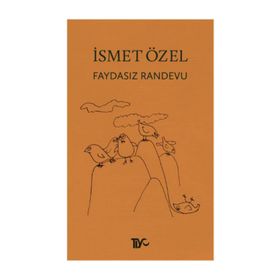Faydasız Randevu - İsmet Özel