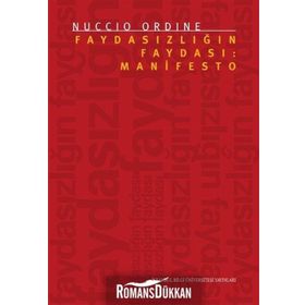 Faydasızlığın Faydası: Manifesto - Nuccio Ordine