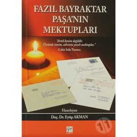 FAZIL BAYRAKTAR PAŞA'NIN MEKTUPLARI - EYÜP AKMAN