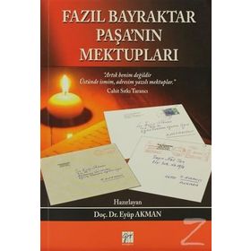 FAZIL BAYRAKTAR PAŞA'NIN MEKTUPLARI - EYÜP AKMAN