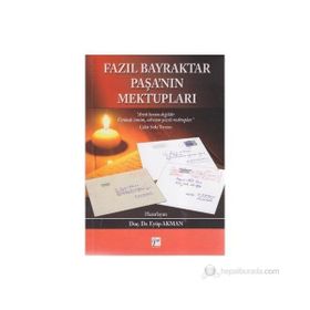 FAZIL BAYRAKTAR PAŞA'NIN MEKTUPLARI - EYÜP AKMAN