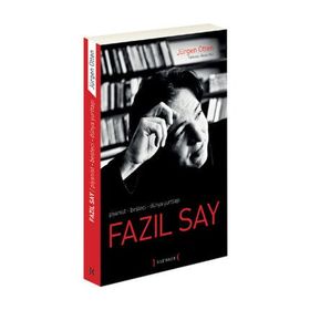 FAZIL SAY PIYANIST, BESTECI, DÜNYA YURTTAŞI - JÜRGEN OTTEN