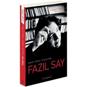 FAZIL SAY PIYANIST, BESTECI, DÜNYA YURTTAŞI - JÜRGEN OTTEN