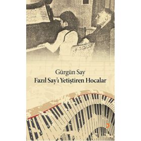 FAZIL SAYI YETIŞTIREN HOCALAR - GÜRGÜN SAY