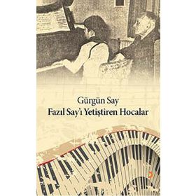 FAZIL SAYI YETIŞTIREN HOCALAR - GÜRGÜN SAY