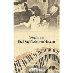 FAZIL SAYI YETIŞTIREN HOCALAR - GÜRGÜN SAY