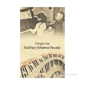 FAZIL SAYI YETIŞTIREN HOCALAR - GÜRGÜN SAY